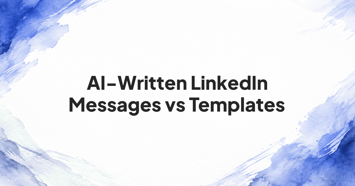 Cover: AI-Written LinkedIn Messages vs Templates